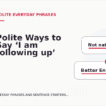 Polite Ways to Say ‘I am following up’