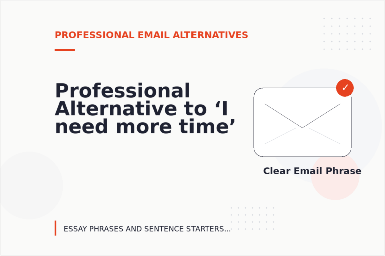 Professional Alternative to ‘I need more time’ Professional Alternative to ‘I need more time’