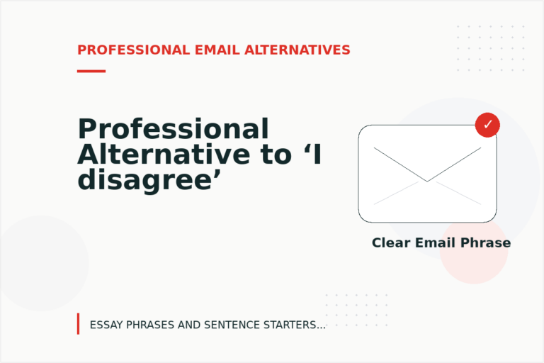 Professional Alternative to ‘I disagree’ Professional Alternative to ‘I disagree’