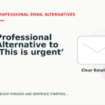 Professional Alternative to ‘This is urgent’