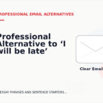 Professional Alternative to ‘I will be late’