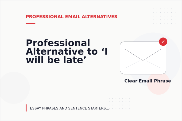 Professional Alternative to ‘I will be late’ Professional Alternative to ‘I will be late’