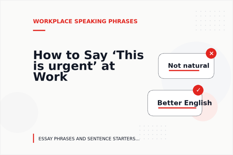 How to Say ‘This is urgent’ at Work
