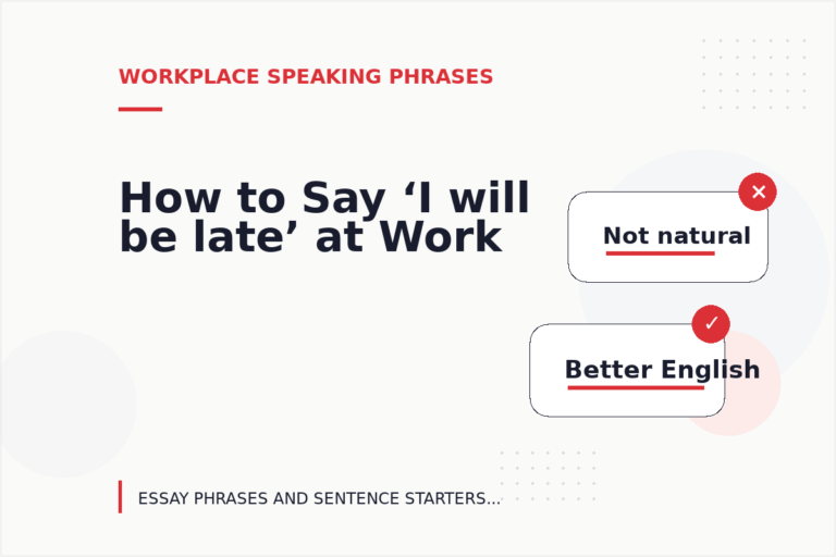 How to Say ‘I will be late’ at Work How to Say ‘I will be late’ at Work