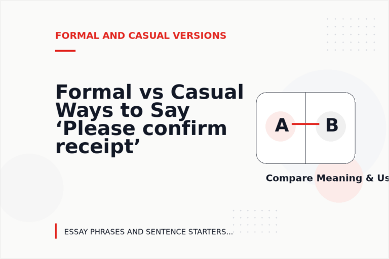 Formal vs Casual Ways to Say ‘Please confirm receipt’ Formal vs Casual Ways to Say ‘Please confirm receipt’